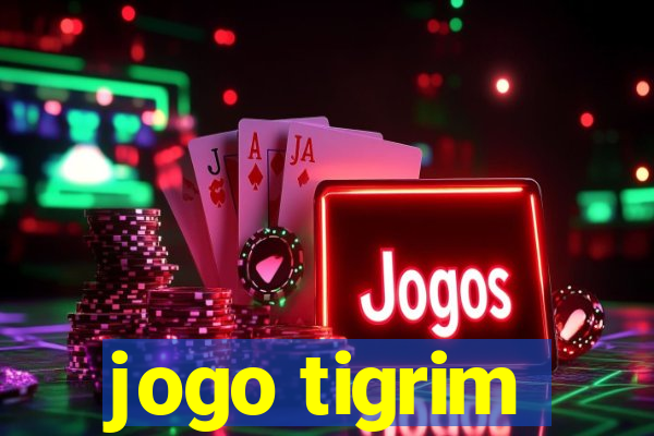 jogo tigrim